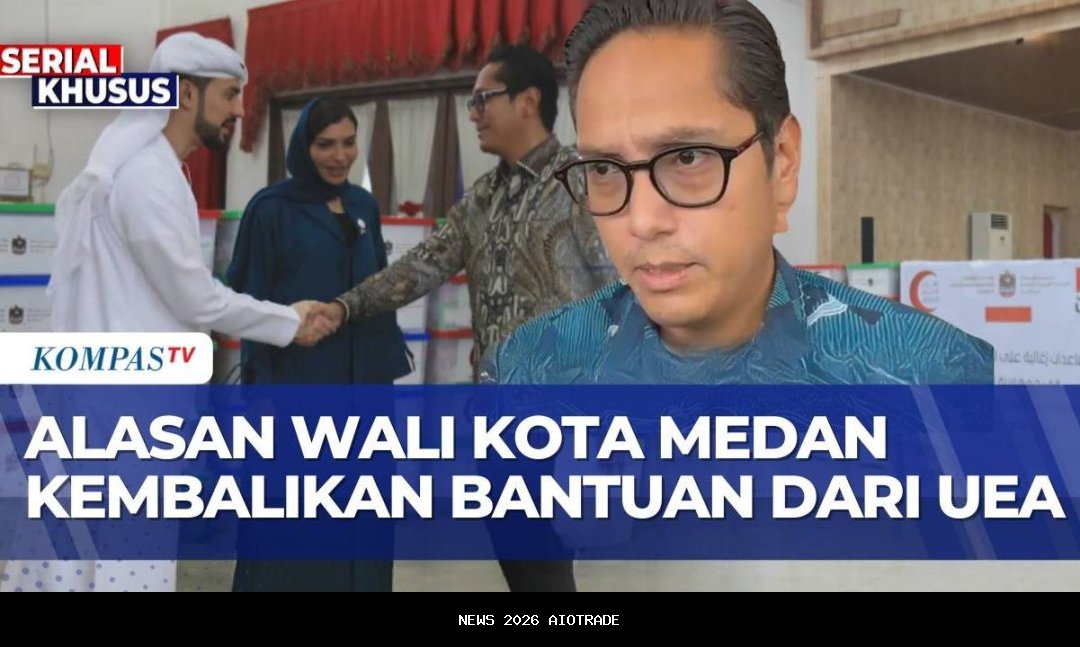 Wali Kota Medan Jelaskan Alasan Kembalikan Bantuan Bencana dari UEA | Kompas Petang